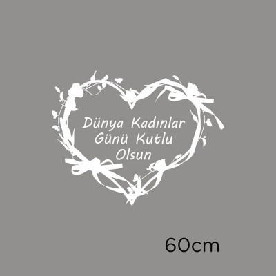 Kalp ve 8 Mart Kadınlar Günü Kutlu Olsun Yazısı Cam Vitrin Stickerı 60cm