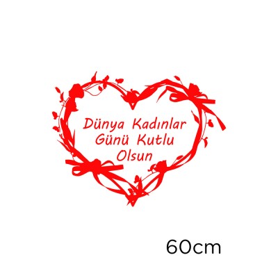 Kalp ve 8 Mart Kadınlar Günü Kutlu Olsun Yazısı Cam Vitrin Stickerı 60cm