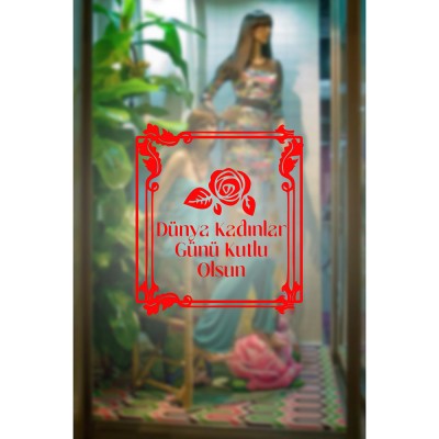 Old Style Süslemeler ve 8 Mart Kadınlar Günü Kutlu Olsun Yazısı Cam Vitrin Stickerı 60cm