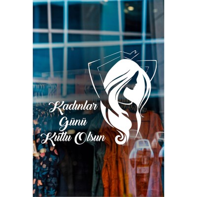 Özgür Kadın ve 8 Mart Kadınlar Günü Kutlu Olsun Yazısı Cam Vitrin Stickerı 60cm