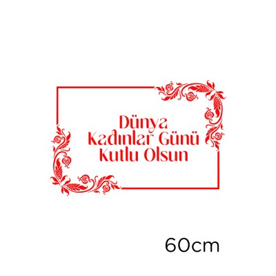 Taç Bordür ve 8 Mart Kadınlar Günü Kutlu Olsun Yazısı Cam Vitrin Stickerı 60cm