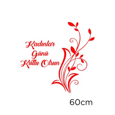 Zarif Çiçek ve 8 Mart Kadınlar Günü Kutlu Olsun Yazısı Cam Vitrin Stickerı 60cm