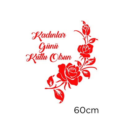 Zarif Güller ve 8 Mart Kadınlar Günü Kutlu Olsun Yazısı Cam Vitrin Stickerı 60cm