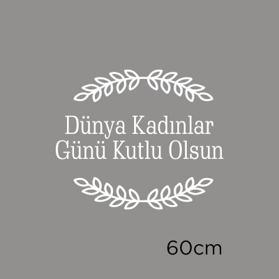 Zarif Taç ve 8 Mart Kadınlar Günü Kutlu Olsun Yazısı Cam Vitrin Stickerı 60cm