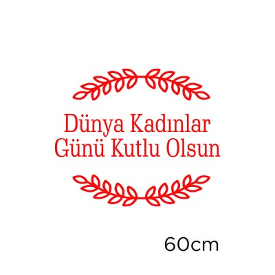 Zarif Taç ve 8 Mart Kadınlar Günü Kutlu Olsun Yazısı Cam Vitrin Stickerı 60cm