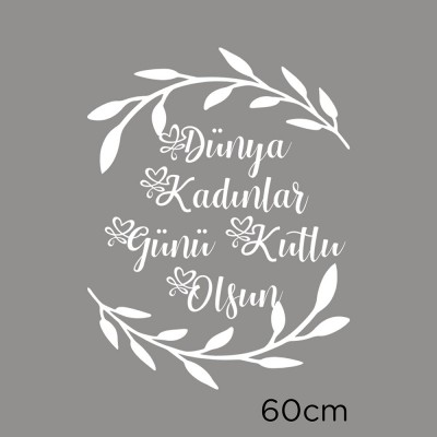 Zeytin Dalı ve 8 Mart Kadınlar Günü Kutlu Olsun Yazısı Cam Vitrin Stickerı 60cm