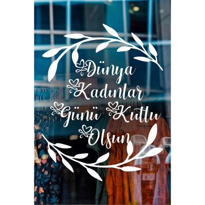 Zeytin Dalı ve 8 Mart Kadınlar Günü Kutlu Olsun Yazısı Cam Vitrin Stickerı 60cm