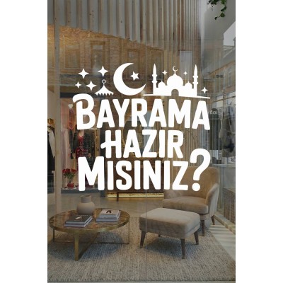Bayrama Hazır Mısınız Cam Vitrin Sticker – Ramazan ve Kurban Bayramı Vitrin Yazısı