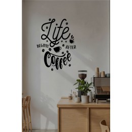 Kafe ve Restoranlara Özel Life Begins After Coffee Yazılı Cam Sticker – Kafe Duvar & Vitrin Dekoru – Kahve Temalı Yazı Sticker