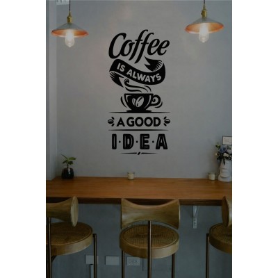 Coffee Is Always A Good Idea Yazılı Cam Sticker – Kafe Duvar & Vitrin Dekoru – Kahve Temalı Yazı Sticker