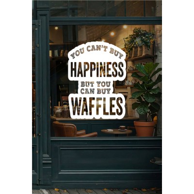 You Can’t Buy Happiness But You Can Buy Waffles Cam Sticker – Kafe & Tatlıcı Duvar Dekoru