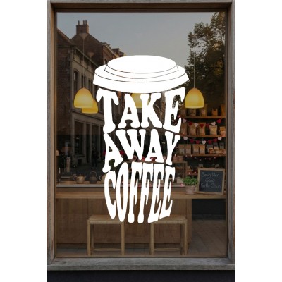 Take Away Coffee Cam Sticker – Kafe & Restoran Vitrin Yazısı – Paket Servis Cam Dekoru