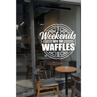 Weekends Are For Waffles Cam Sticker – Kafe & Tatlıcı Duvar Dekoru – Waffle Temalı Yazı Sticker