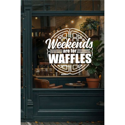 Weekends Are For Waffles Cam Sticker – Kafe & Tatlıcı Duvar Dekoru – Waffle Temalı Yazı Sticker