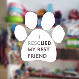 Petshop Ve Veterinerlere Özel I Rescued My Friend Sticker Yapıştırma