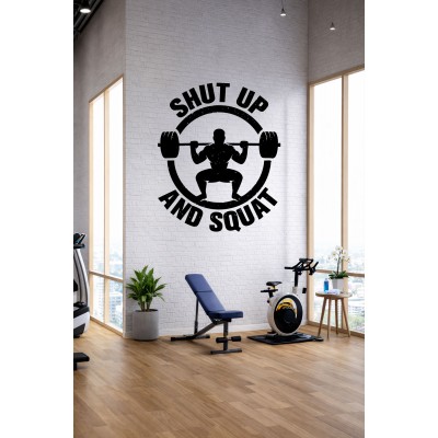 Spor Salonu Duvar Sticker – Shut Up and Squat Fitness Motivasyon Yazısı - Duvar Çıkartması