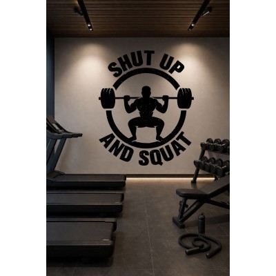 Spor Salonu Duvar Sticker – Shut Up and Squat Fitness Motivasyon Yazısı - Duvar Çıkartması