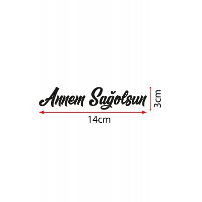 Annem Sağolsun Araba Sticker, Oto Sticker 14x3cm