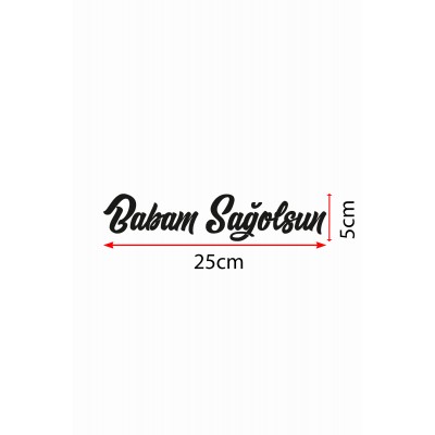 Babam Sağolsun Oto Sticker Araba Cam Sticker Siyah 25 X 5 Cm