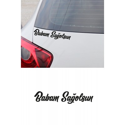 Babam Sağolsun Oto Sticker Araba Cam Sticker Siyah 25 X 5 Cm