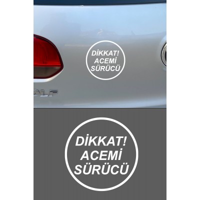 Dikkat Acemi Sürücü Araba Sticker 12x12cm