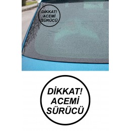 Dikkat Acemi Sürücü Araba Sticker 12x12cm
