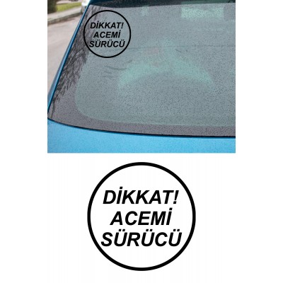 Dikkat Acemi Sürücü Araba Sticker 12x12cm