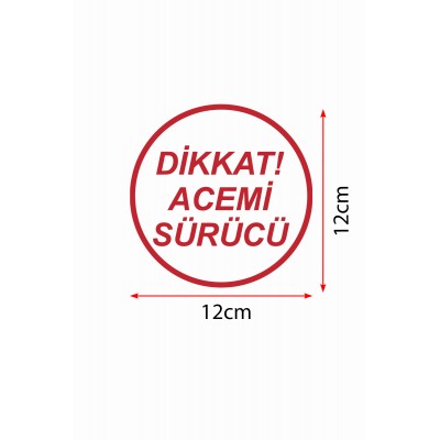 Dikkat Acemi Sürücü Araba Sticker 12x12cm