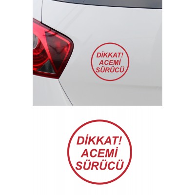 Dikkat Acemi Sürücü Araba Sticker 12x12cm