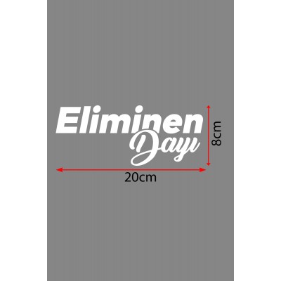 20 X 8 Cm Eliminen Dayı Oto Cam Sticker Araba Sticker