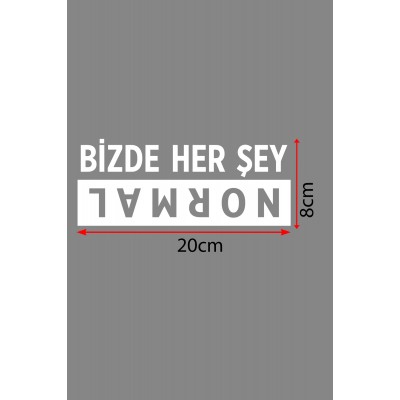 20 X 8 Cm Bizde Her Şey Normal Oto Cam Sticker Araba Sticker