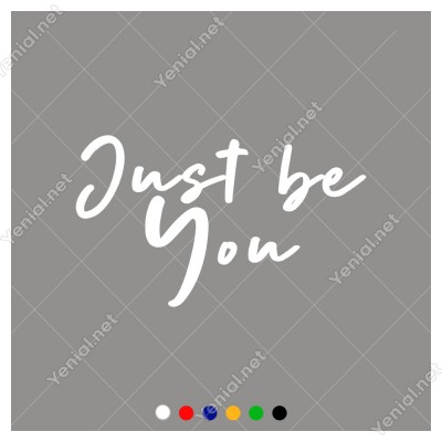 El Yazısı ile Yazılmış Just Be You Yazısı Sticker 60x35cm