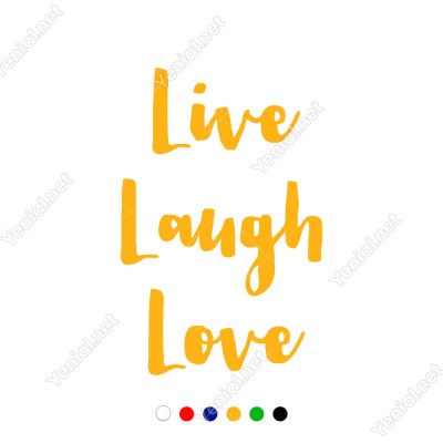 El Yazısı ile Yazılmış Live Laugh Love Yazısı Sticker 60x39cm