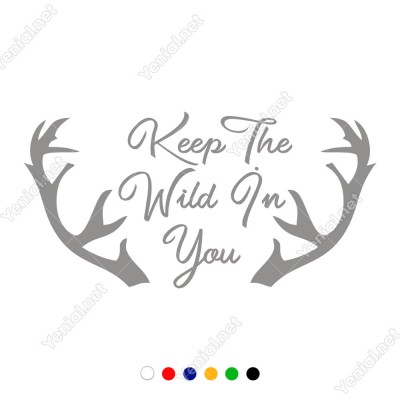 El Yazısı Keep The Wild İn You Duvar Yazısı Sticker 60x30cm