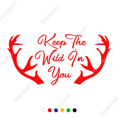 El Yazısı Keep The Wild İn You Duvar Yazısı Sticker 60x30cm