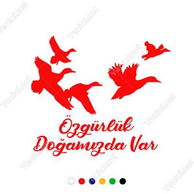 Özgürlük Doğamızda Var Duvar Yazısı Sticker 60x51cm