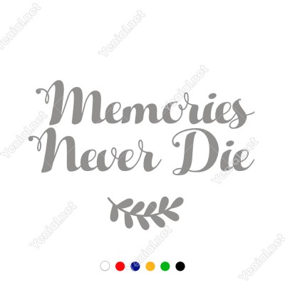 Memories Never Die Duvar Yazısı Duvar Stickerı 60x39cm