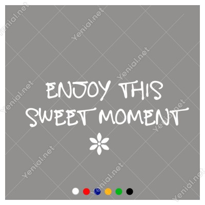 Enjoy This Sweet Moment Duvar Stickerı 60x27cm