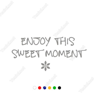 Enjoy This Sweet Moment Duvar Stickerı 60x27cm