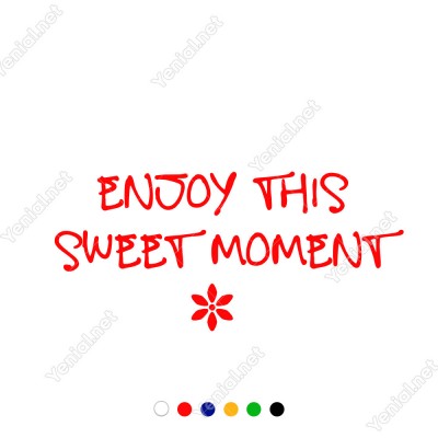 Enjoy This Sweet Moment Duvar Stickerı 60x27cm