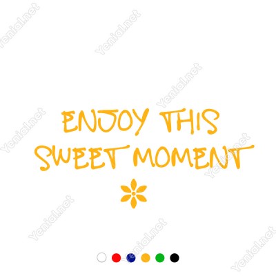 Enjoy This Sweet Moment Duvar Stickerı 60x27cm
