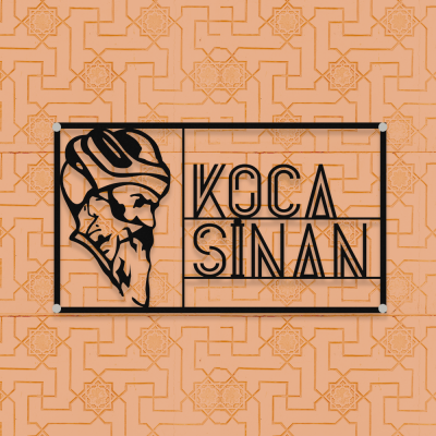 Firmaya Özel MİMAR SİNAN KOCA SİNAN Ham Saç Tabela   70x40 cm