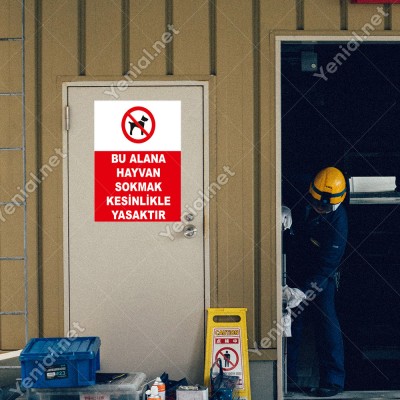 Bu Alana Hayvan Sokmak Kesinlikle Yasaktir Levhası