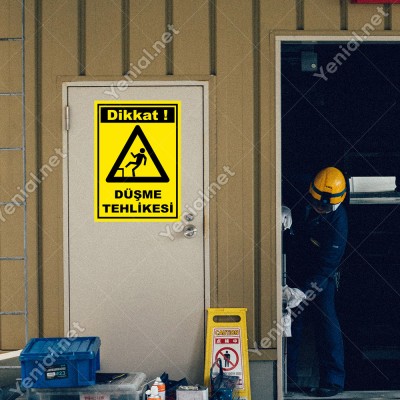 Dikkat Düşme Tehlikesi Levhası