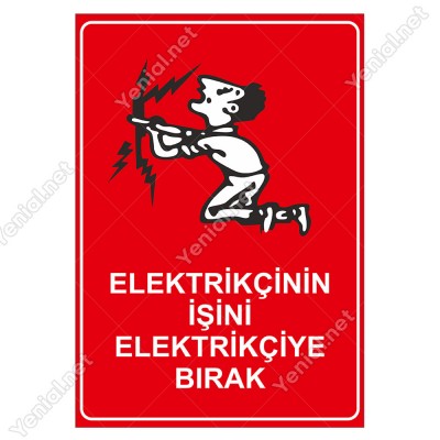 Elektirikçinin İsini Elektirikçiye Bırak Levhası