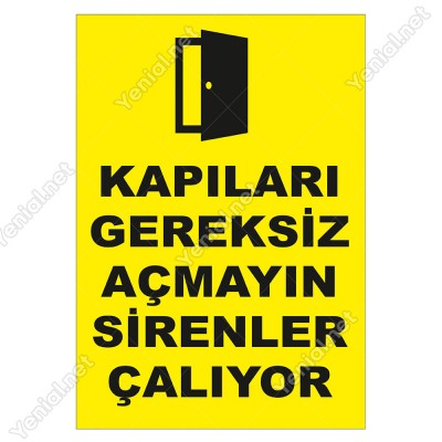 Kapıları Gereksiz Açmayın Sirenler Çalıyor Levhası