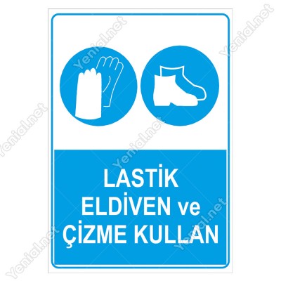 Lastik Eldiven Ve Çizme Kullan Levhasi