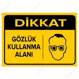 Dikkat Gözlük Kullanma Alanı Levhası