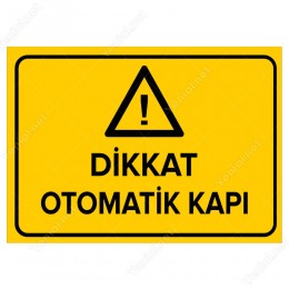 Dikkat Otomatik Kapı Levhası