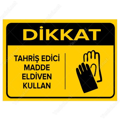 Dikkat Tahriş Edici Madde Eldiven Kullan Levhası